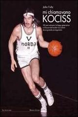 Mi chiamavano Kociss di John L. Fultz edito da Minerva Edizioni (Bologna)