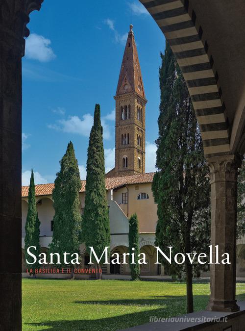 Santa Maria Novella. La basilica e il convento. Ediz. illustrata vol.3 edito da Mandragora