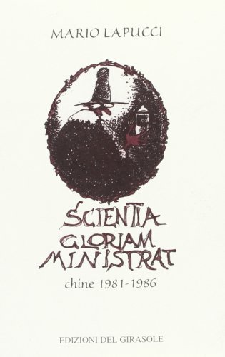 Scientia gloriam ministrat. 20 chine (1981-1986) di Mario Lapucci edito da Edizioni del Girasole