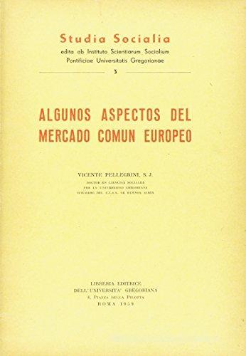 Algunos aspectos del Mercado común europeo di Vicente Pellegrini edito da Pontificia Univ. Gregoriana
