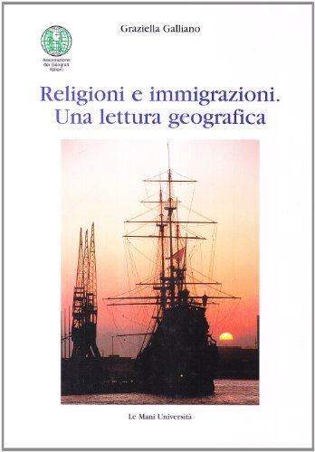 Religioni e immigrazioni. Una lettura geografica di Graziella Galliano edito da Le Mani-Microart'S