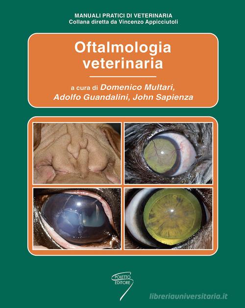 Oftalmologia veterinaria edito da Poletto Editore
