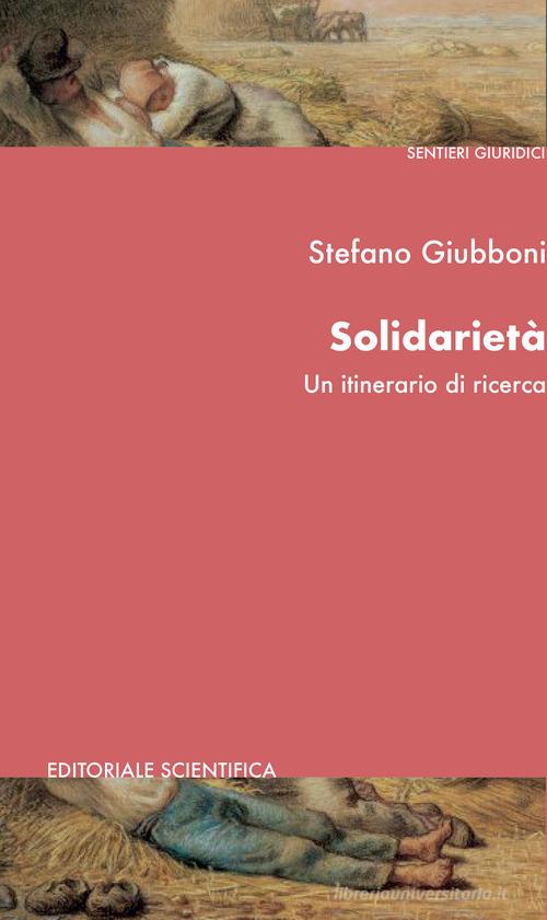 Solidarietà. Un itinerario di ricerca di Stefano Giubboni edito da Editoriale Scientifica