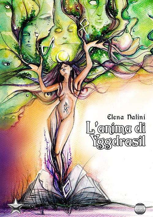 Libro L'anima di Yggdrasil di Elena Nalini Talent di Argento Vivo Edizioni