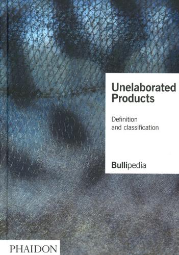Unelaborated products edito da Phaidon