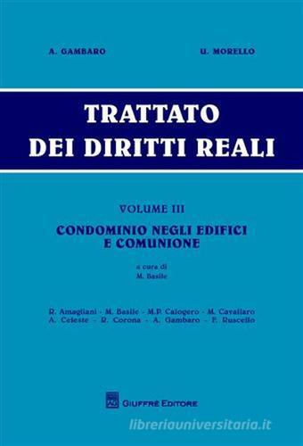 Trattato dei diritti reali vol. 3 di Antonio Gambaro, Umberto Morello edito da Giuffrè