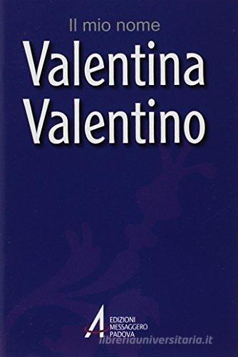 Valentina, Valentino di Clemente Fillarini, Piero Lazzarin edito da EMP