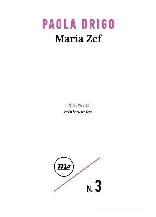 Libro Maria Zef di Paola Drigo Introvabili di Minimum Fax