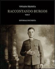 Raccontando Burgos vol.1 edito da Documenta