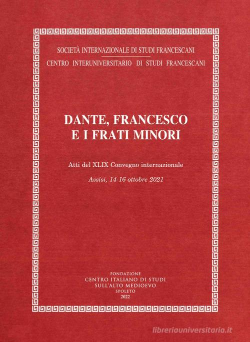 Dante, Francesco e i frati minori edito da Fondazione CISAM