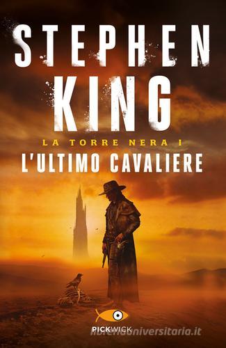 L' ultimo cavaliere. La torre nera vol.1 di Stephen King edito da Sperling & Kupfer