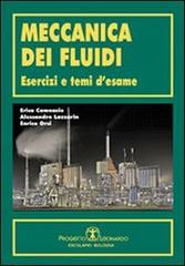 Meccanica dei fluidi. Esercizi e temi d'esame di Erica Camnasio, Alessandro Lazzarin, Enrico Orsi edito da Esculapio