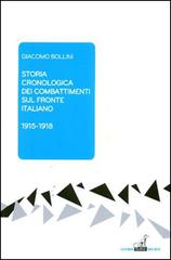 Storia cronologica dei combattimenti sul fronte italiano 1915-1918 di Giacomo Bollini edito da Gaspari
