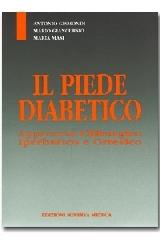 Il piede diabetico. Approccio chirurgico iperbarico ortesico di Antorio Gismondi, Mario Giancurso, Maria Masi edito da Minerva Medica