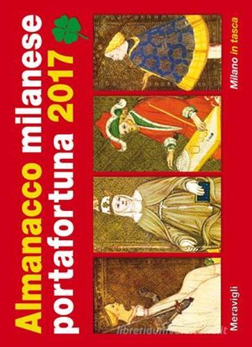 Almanacco milanese portafortuna 2017 edito da Meravigli