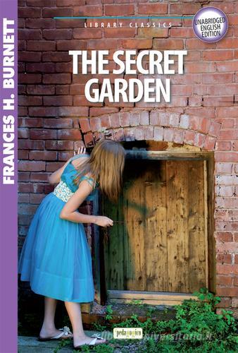 The secret garden di Frances Hodgson Burnett edito da ilPedagogico