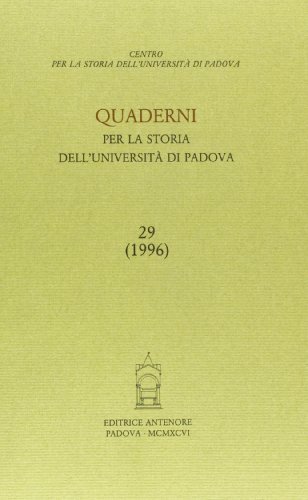 Quaderni per la storia dell'Università di Padova vol.29 edito da Antenore