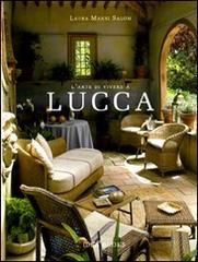 L' arte di vivere a Lucca di Laura Mansi Salom edito da Idea Books