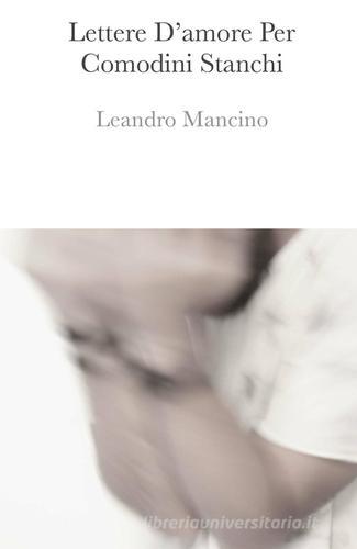 Lettere d'amore per comodini stanchi di Leandro Mancino edito da ilmiolibro self publishing