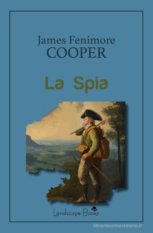 Libro La spia di James Fenimore Cooper Aurora di Landscape Books
