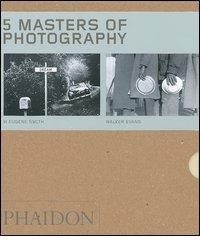 Five masters of photography: Josef Sudek-Andre Kertesz-Walker Evans-W Eugene Smith. Ediz. illustrata edito da Phaidon