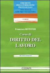 Corso di diritto del lavoro di Francesco Rotondi edito da CEDAM
