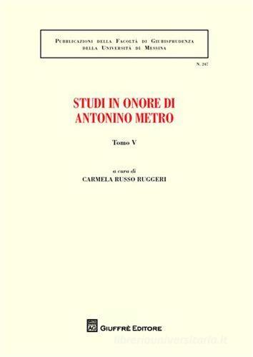 Studi in onore di Antonino Metro vol.4 edito da Giuffrè