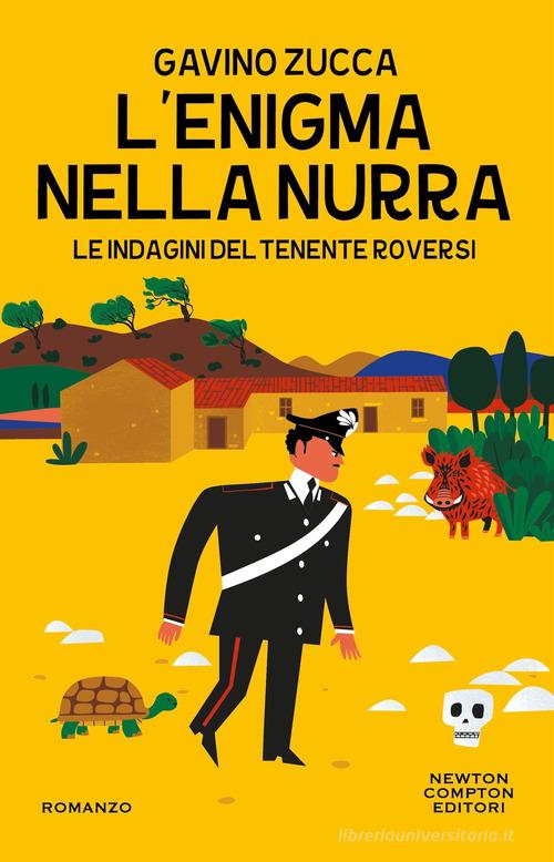 L'enigma nella Nurra. Le indagini del tenente Roversi di Gavino Zucca edito da Newton Compton Editori