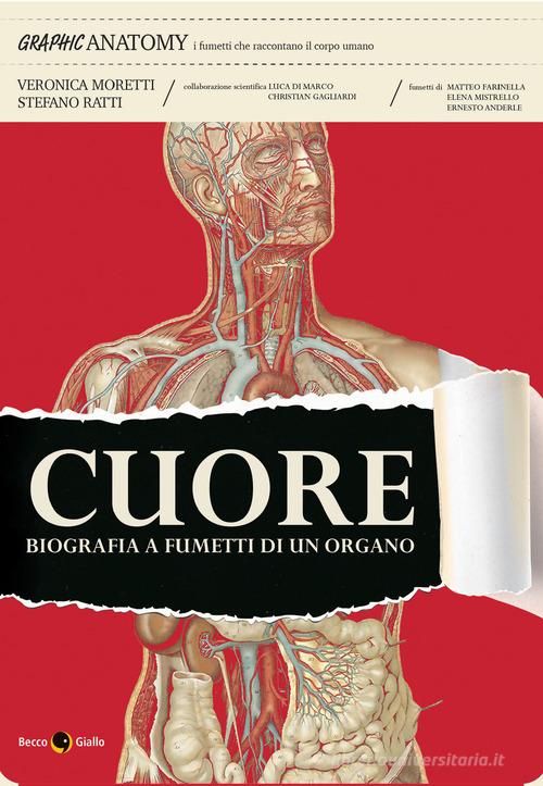 Cuore. Biografia a fumetti di un organo di Veronica Moretti, Stefano Ratti, Luca Di Marco edito da Becco Giallo