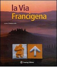 La via Francigena edito da Touring