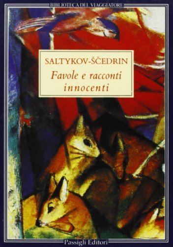 Favole e racconti innocenti di Michail Saltykov Scedrin edito da Passigli