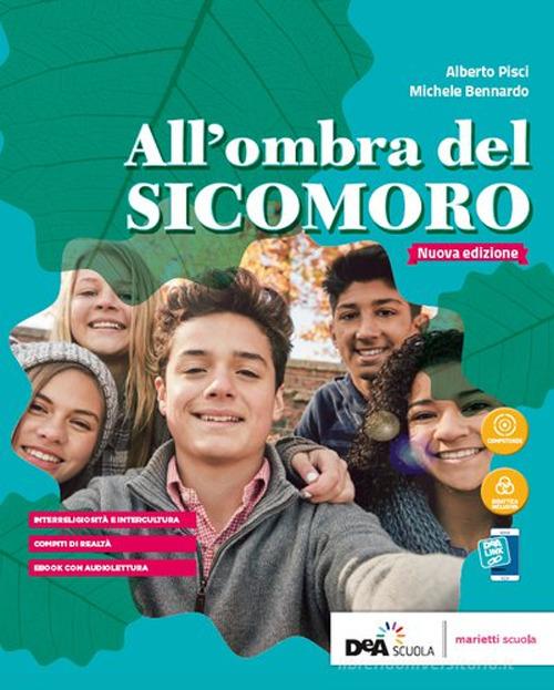 All'ombra del sicomoro. Per le Scuole superiori. Con e-book. Con espansione online di A. Pisci, M. Bennardo edito da Marietti Scuola