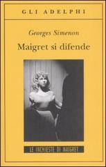 Maigret si difende di Georges Simenon edito da Adelphi