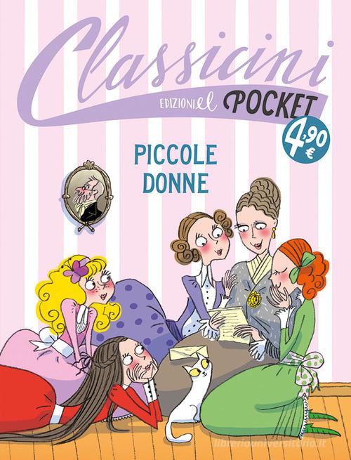 Piccole donne. Pocket. Classicini. Ediz. a colori di Beatrice Masini edito da EL