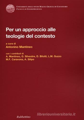 Per un approccio alle teologie del contesto di Antonino Mantineo edito da Rubbettino