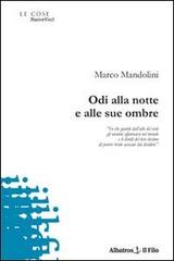 Odi alla notte e alle sue ombre di Marco Mandolini edito da Gruppo Albatros Il Filo
