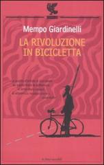 La rivoluzione in bicicletta di Mempo Giardinelli edito da Guanda