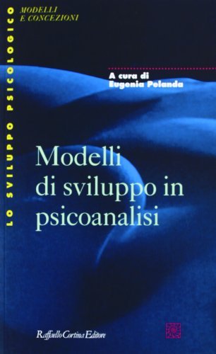 Modelli di sviluppo in psicoanalisi edito da Raffaello Cortina Editore