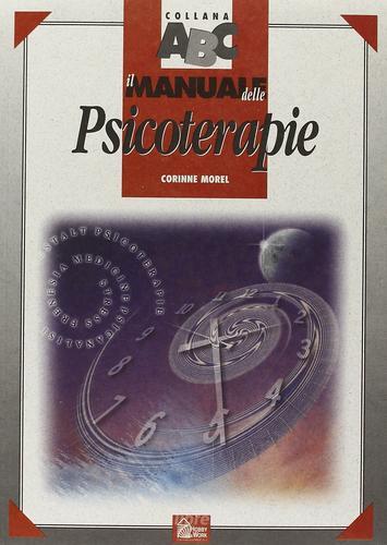 Il manuale delle psicoterapie di Corinne Morel edito da Hobby & Work Publishing