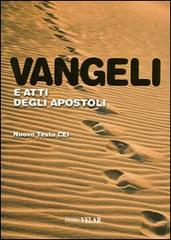 Vangeli e atti degli apostoli. Nuovo testo CEI edito da Velar