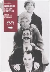 Groucho e i suoi fratelli. La vita e l'arte dei Marx Bros di Luca Martello edito da Castelvecchi