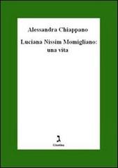 Luciana Nissim Momigliano. Una vita di Alessandra Chiappano edito da Giuntina