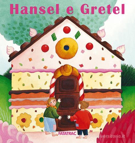 Hansel e Gretel di Sophie Fatus edito da Fatatrac