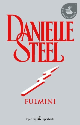 Fulmini di Danielle Steel edito da Sperling & Kupfer