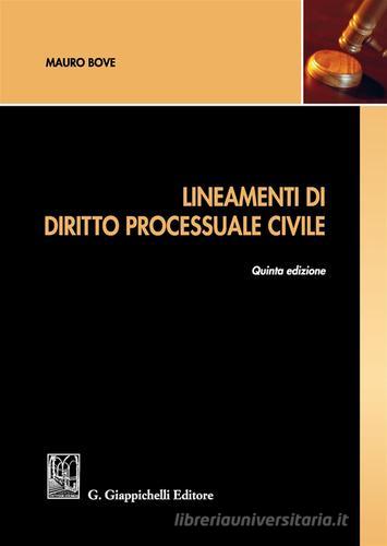 Lineamenti di diritto processuale civile di Mauro Bove edito da Giappichelli