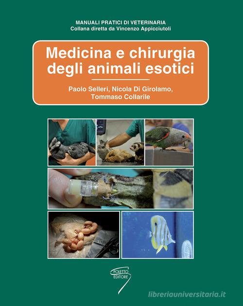 Medicina e chirurgia degli animali esotici edito da Poletto Editore