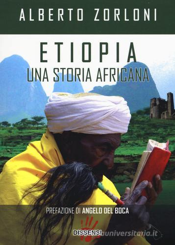 Etiopia, una storia africana di Alberto Zorloni edito da Dissensi