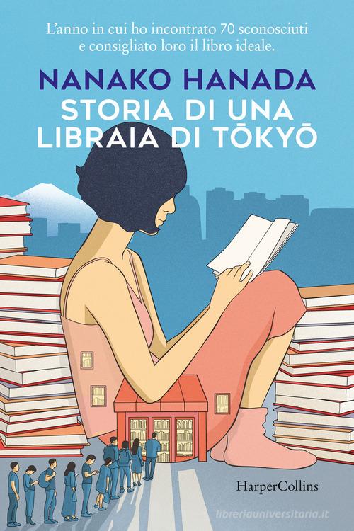 Libro Storia di una libraia di Tokyo di Nanako Hanada di HarperCollins Italia