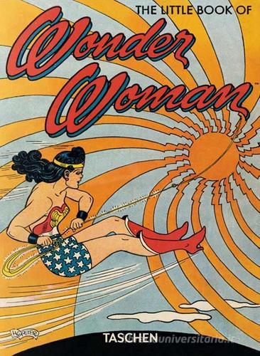 The little book of Wonder Woman. Ediz. italiana, spagnola e portoghese di Paul Levitz edito da Taschen