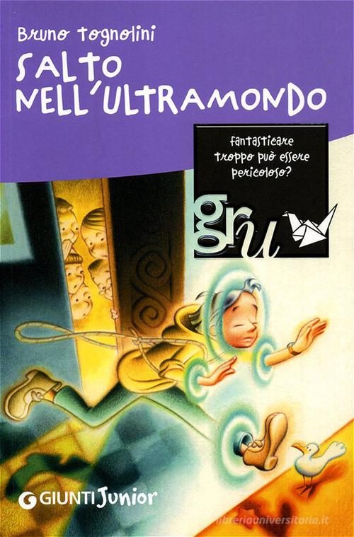 Salto nell'ultramondo di Bruno Tognolini edito da Giunti Editore